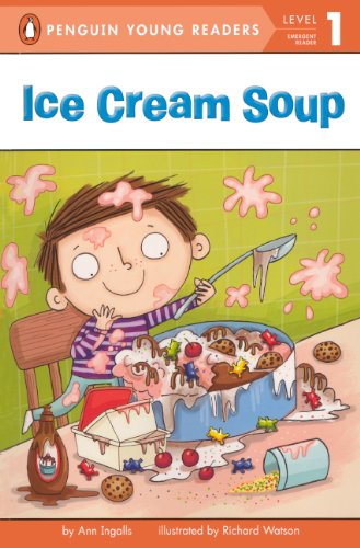 Ice Cream Soup (Penguin Young Readers, Level 1) Novels & Short Stories