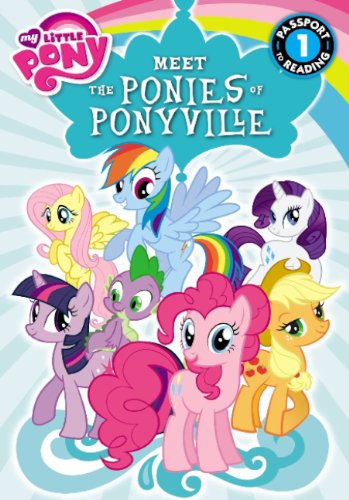 Meet the Ponies of Ponyville (Passport to Reading, Level 1: My Little Pony) Novels & Short Stories