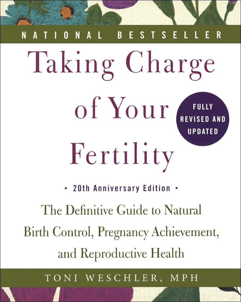 Taking Charge of Your Fertility: 20th Anniversary Edition book