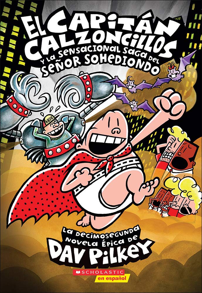 El Capitan Calzoncillos Y La Sensacional Saga del Senor Sohediondo (Captain Unde Non-fiction