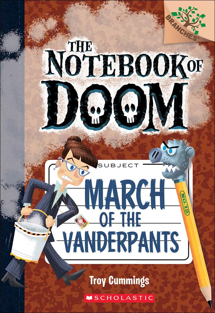 March of the Vanderpants (The Notebook of Doom, Band 12) Horror & Mystery