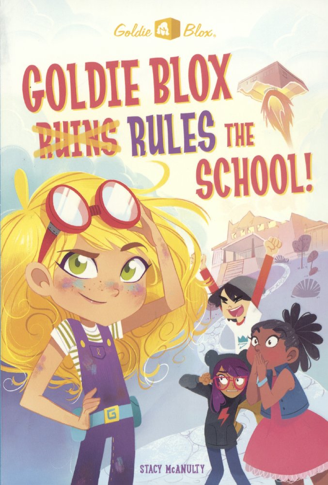 Goldie Blox Rules the School! (Goldie Blox and the Gearheads, Band 1) Novels & Short Stories