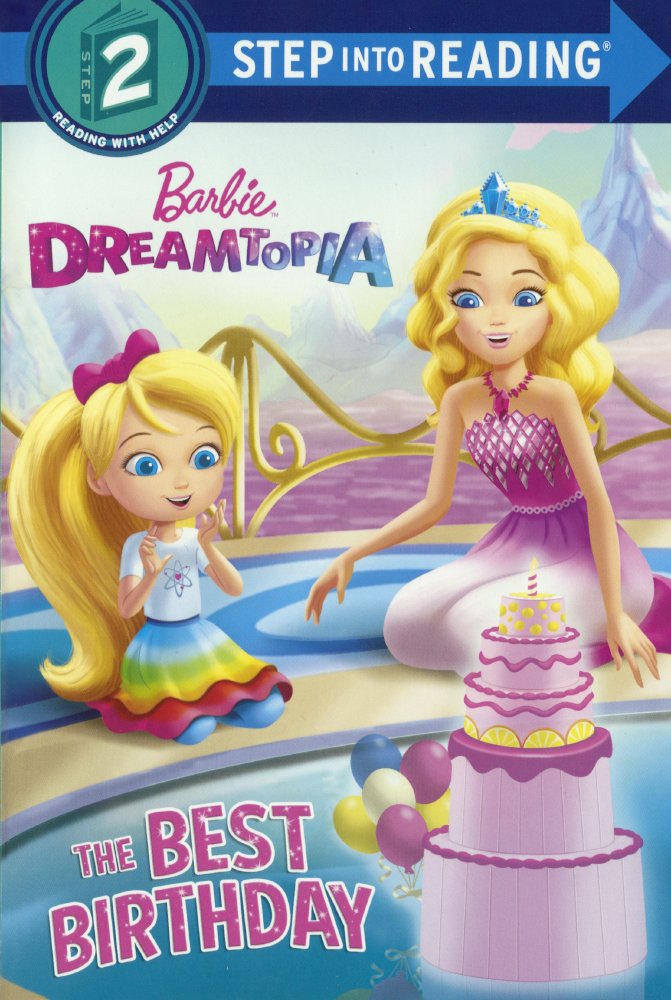The Best Birthday (Barbie Dreamtopia: Step Into Reading, Step 2) Non-fiction