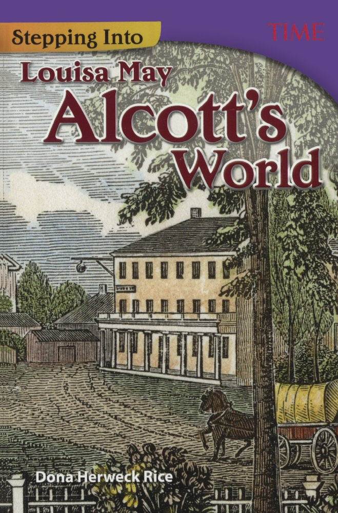 Stepping into Louisa May Alcott's World (Time for Kids Nonfiction Readers: Stepping into) Young adult books