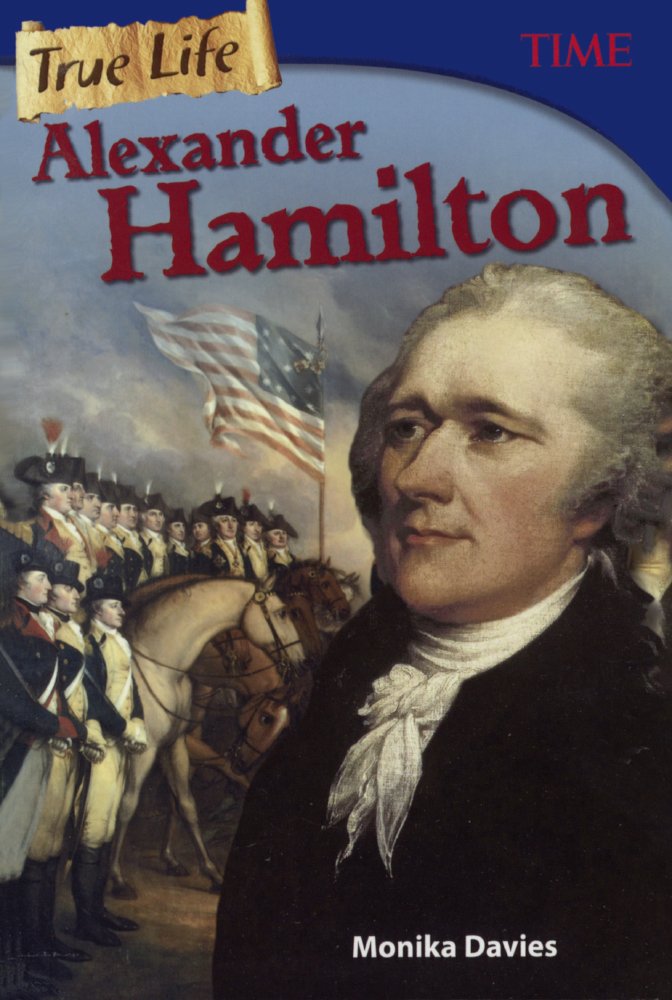 Alexander Hamilton (True Life: Time for Kids Nonfiction Readers) Young adult books