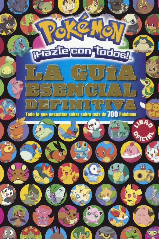 Pok Mon Hazte Con Todos! La Gu a Esencial Definitiva / Pok Mon Deluxe Essential Handbook: Todo Lo Que Necesitas Saber Sobre M S de 700 Pok Mon / The N Children's books