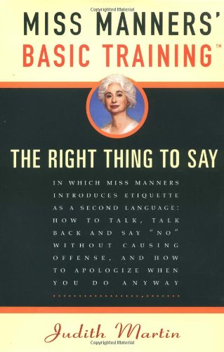 Miss Manners' Basic Training: The Right Thing to Say Learning & Reference