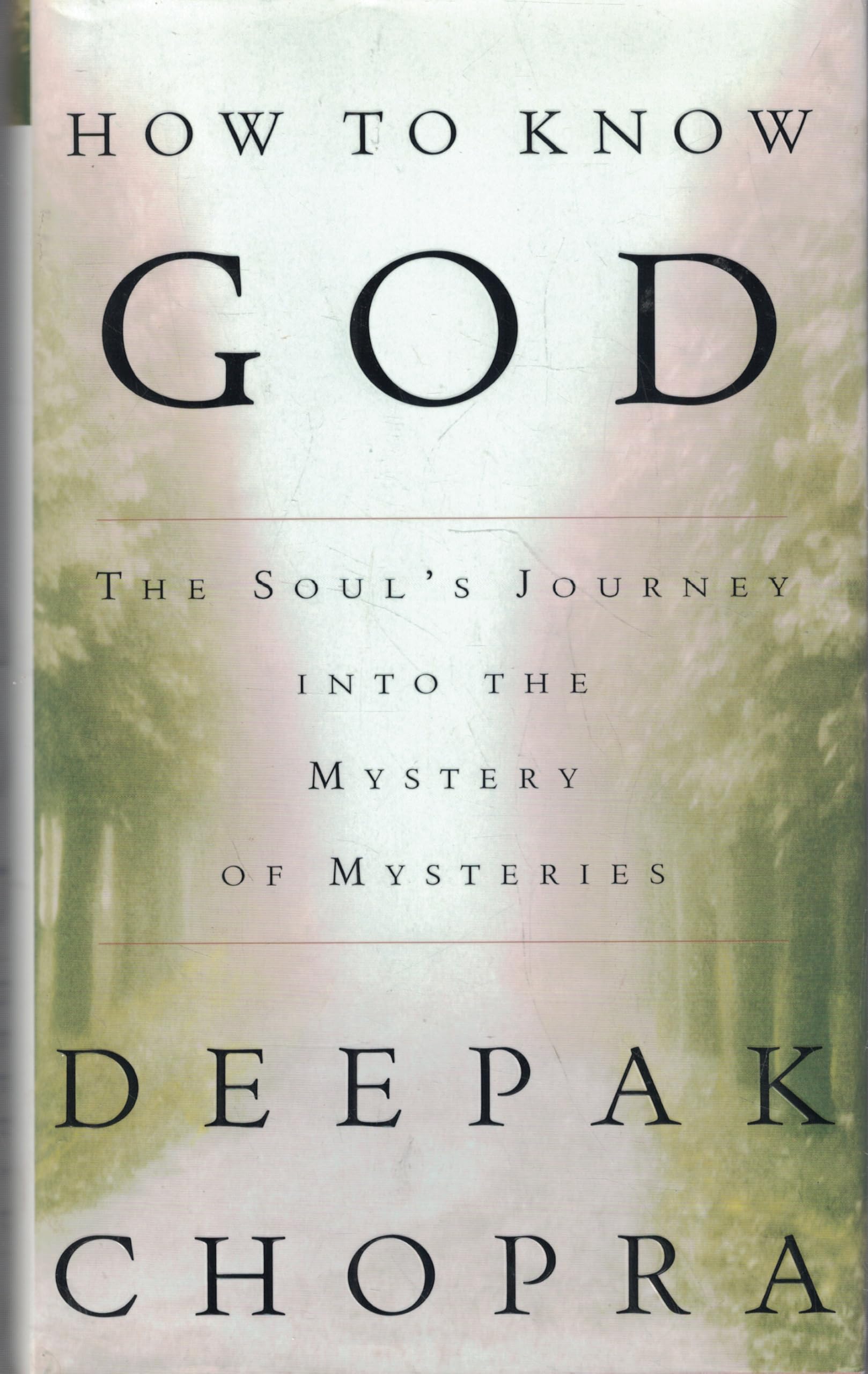 How to Know God: The Soul's Journey into the Mystery of Mysteries Religion & Esotericism