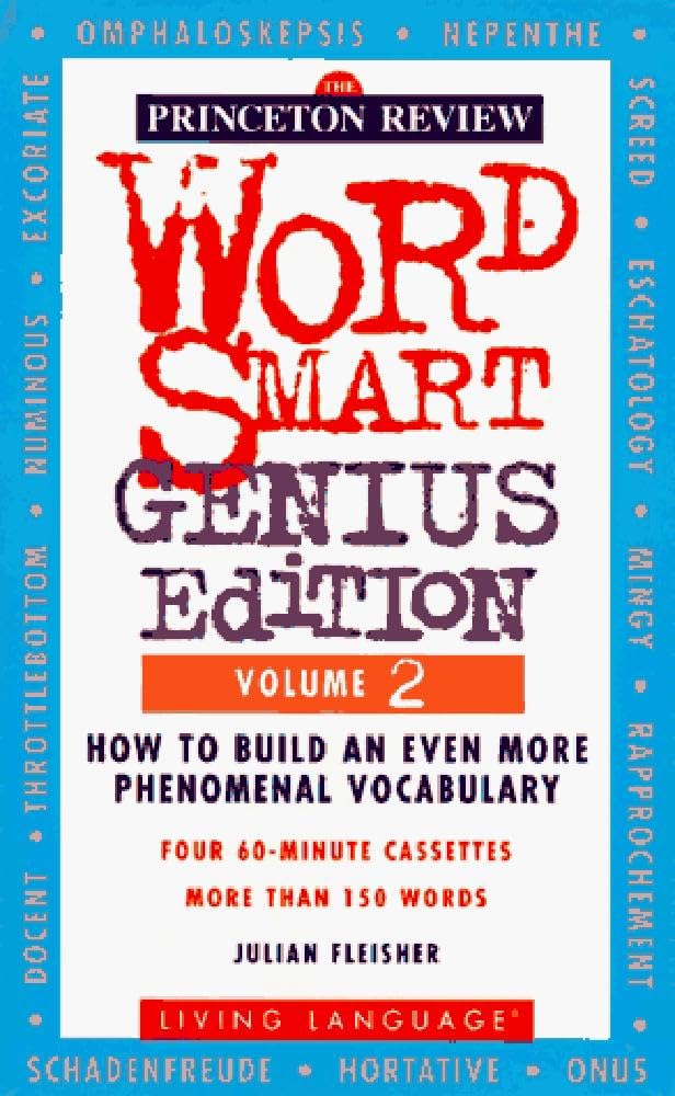 Word Smart Genius Edition: How to Build an Even More Phenomenal Vocabulary Learning & Reference