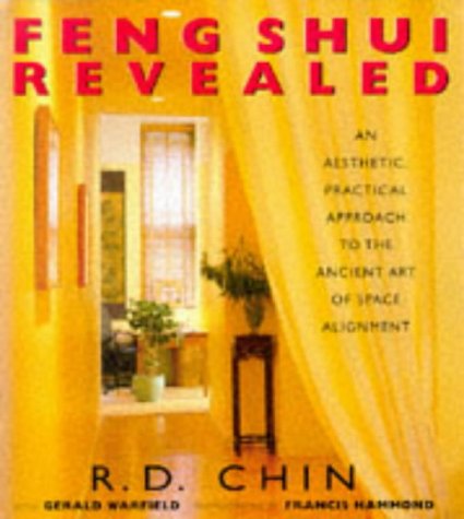 Feng Shui Revealed: An Aesthetic, Practical Approach to the Ancient Art of Space Alignment Hobbies & Crafts