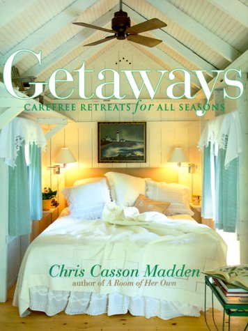 Getaways: Carefree Retreats for All Seasons Architecture