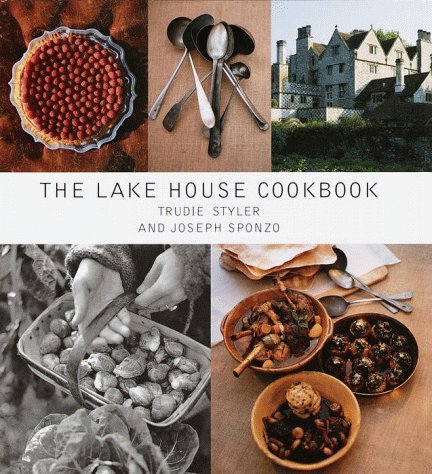 The Lake House Cookbook Cooking & Enjoying