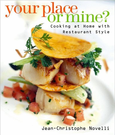 Your Place or Mine: Cooking at Home With Restaurant Style book