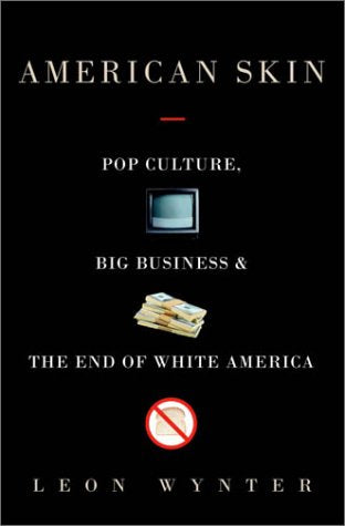 American Skin: Pop Culture, Big Business, and the End of the White America Social Sciences