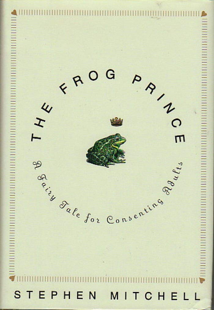 The Frog Prince: A Fairy Tale for Consenting Adults Fairy Tales & Legends