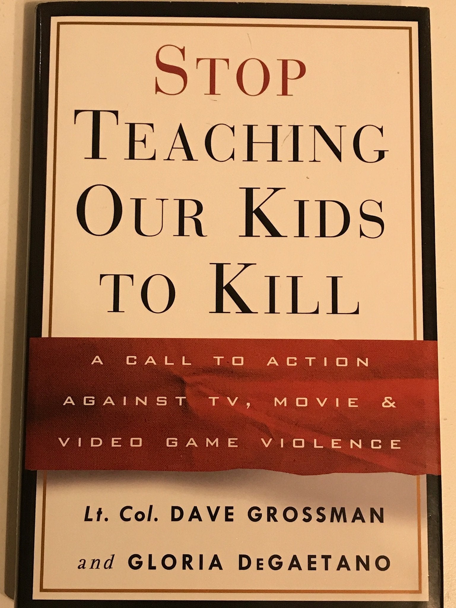 Stop Teaching Our Kids to Kill: A Call to Action Against TV, Movie & Video Game Violence Media & Communication