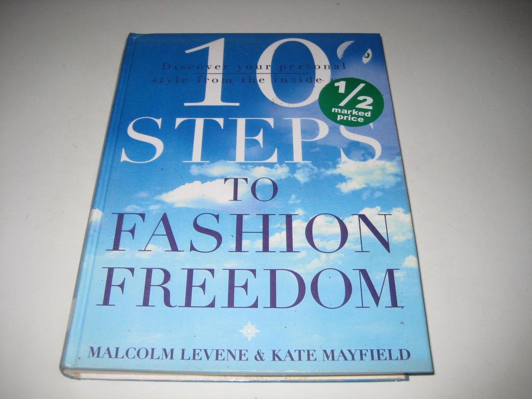 10 Steps to Fashion Freedom: Discover Your Personal Style from the Inside Out Health, Nutrition & Fitness