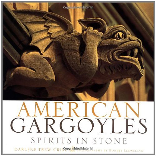 American Gargoyles: Spirits in Stone Architecture