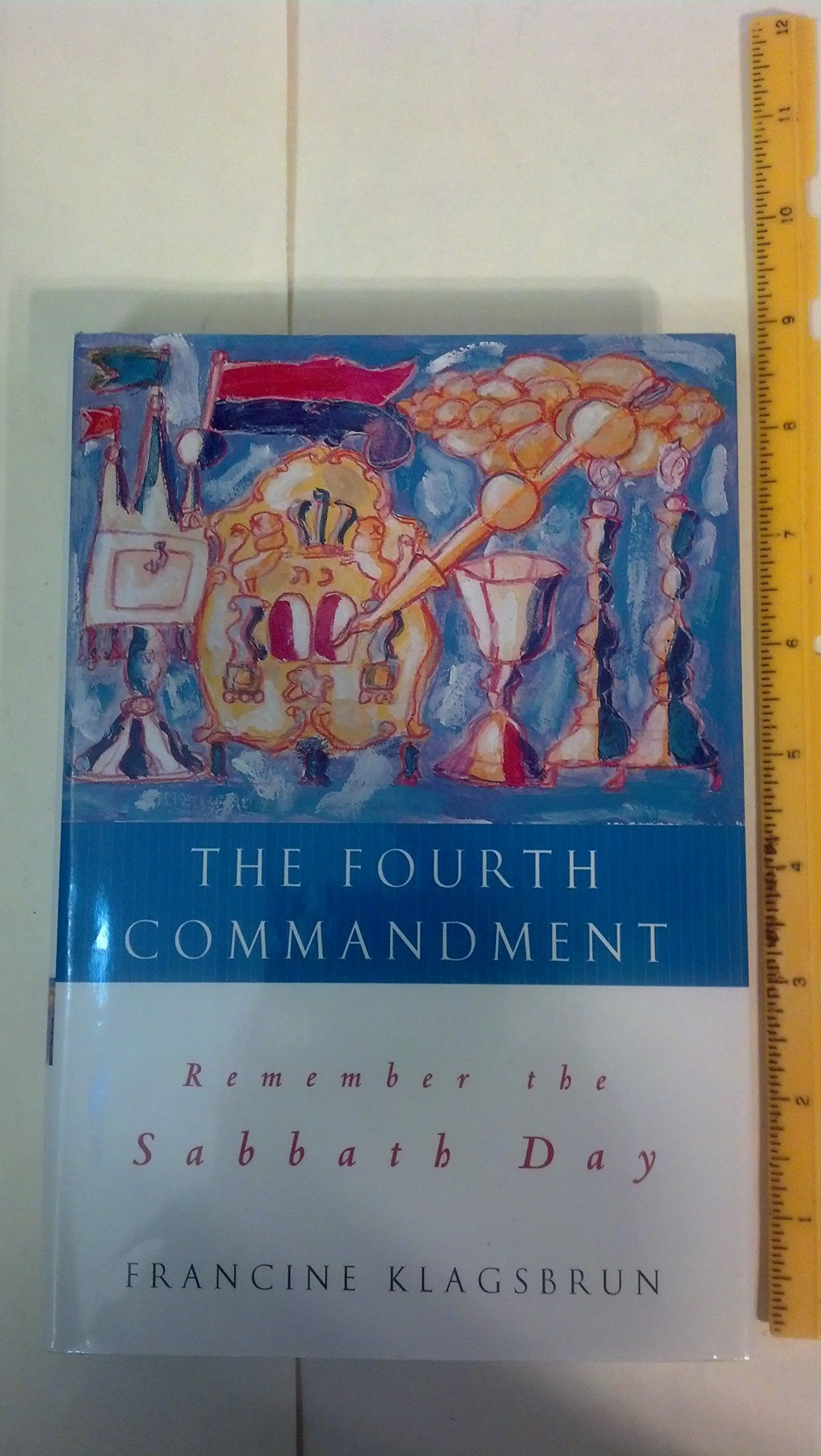 Product Image: The Fourth Commandment: Remember the Sabbath Day