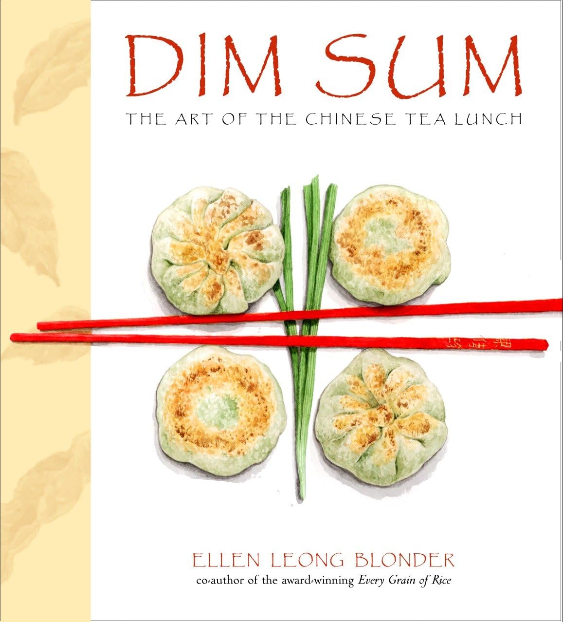 Dim Sum: The Art of Chinese Tea Lunch: A Cookbook Leisure, Home & Garden