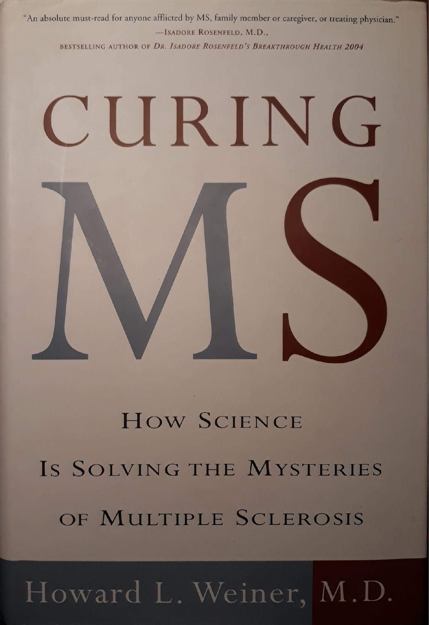 Curing MS: How Science Is Solving the Mysteries of Mulitple Sclerosis book