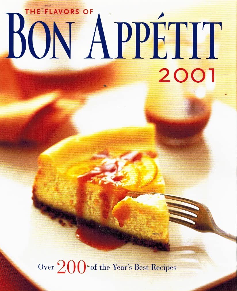The Flavors of Bon Appetit 2001 Cooking & Enjoying