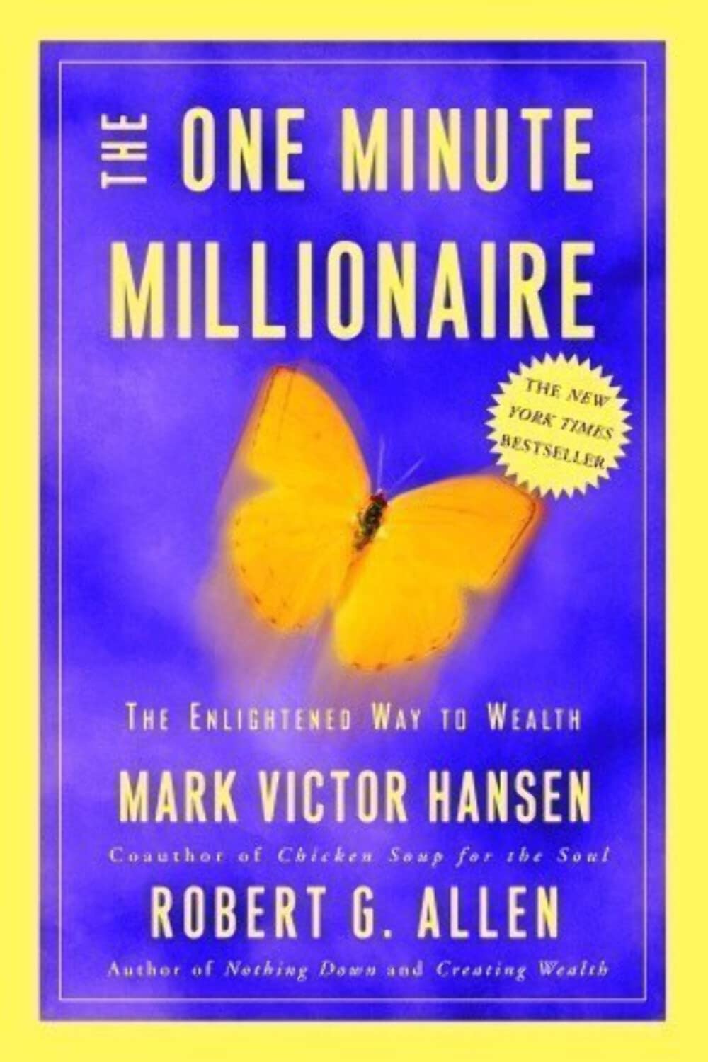 The One Minute Millionaire: The Enlightened Way to Wealth Business, Finance & Career