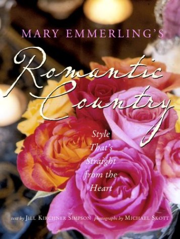 Mary Emmerling's Romantic Country: Style That's Straight from the Heart Hobbies & Crafts