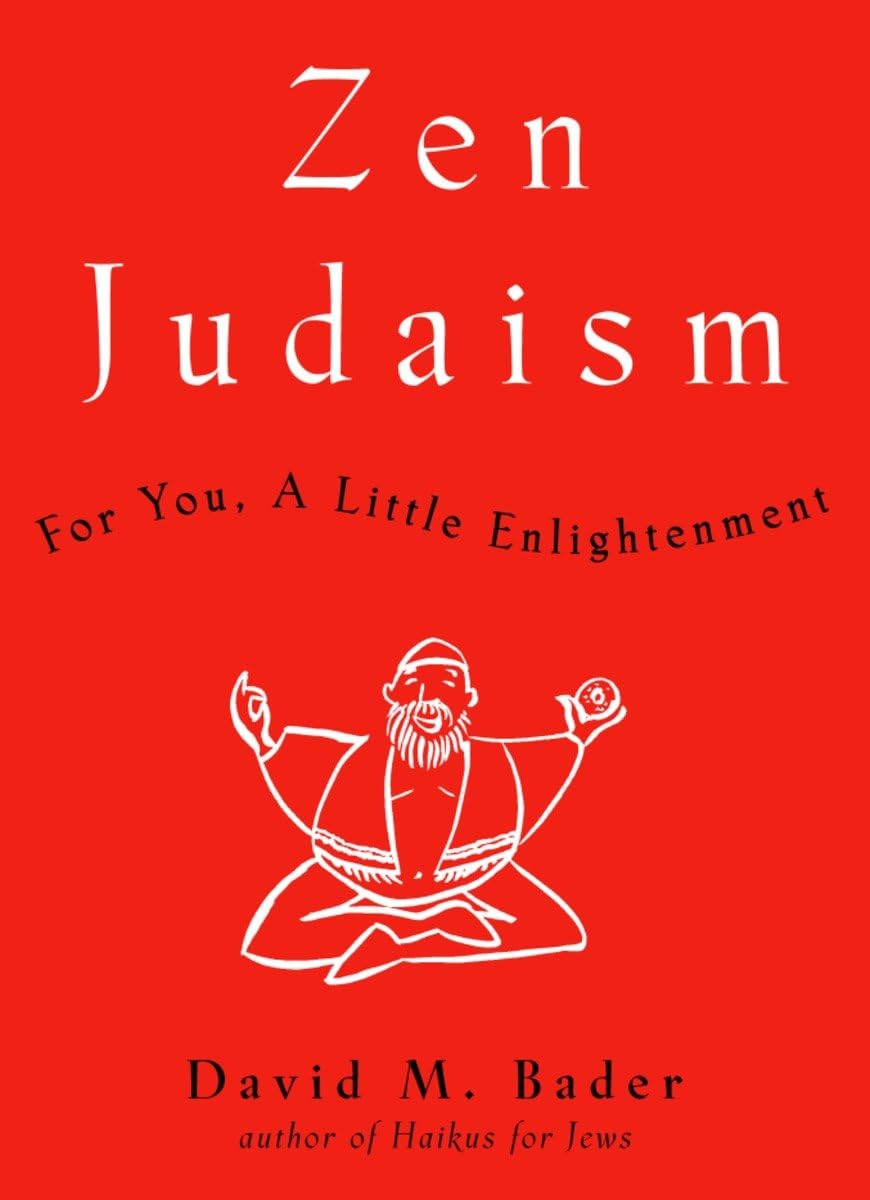 Zen Judaism: For You, A Little Enlightenment Social Sciences
