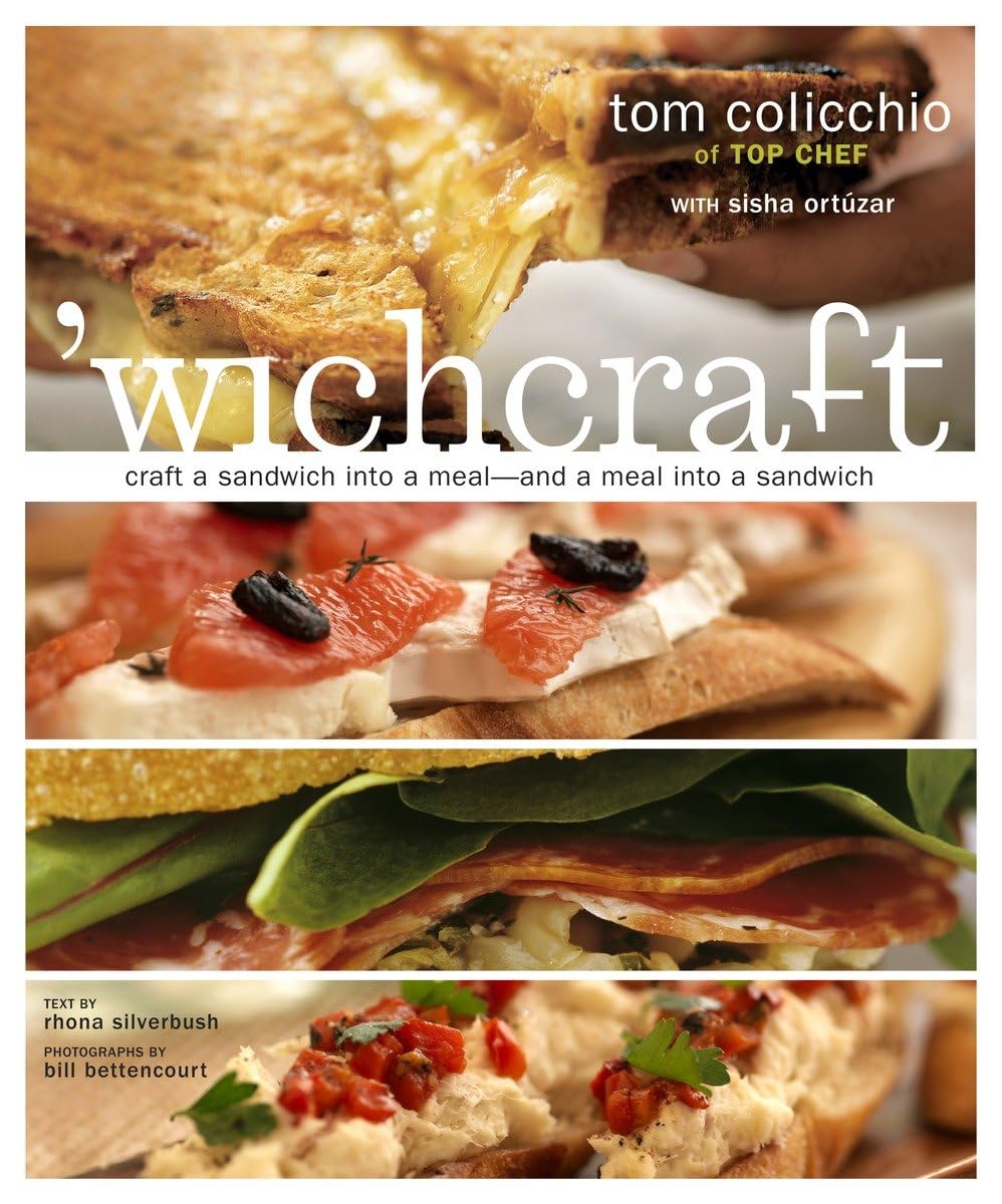 'wichcraft: Craft a Sandwich into a Meal--And a Meal into a Sandwich: A Cookbook Leisure, Home & Garden