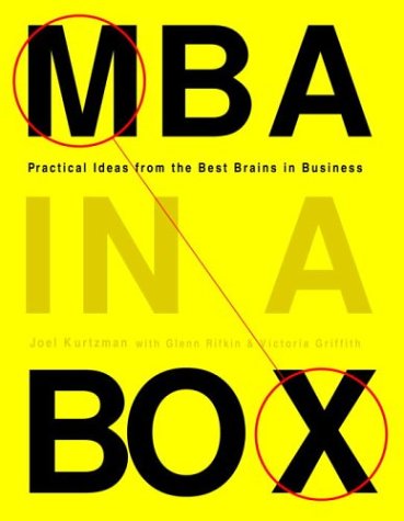 MBA in a Box: Practical Ideas from the Best Brains in Business Business, Finance & Career