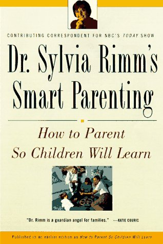 How to Parent So Children Will Learn: Clear Strategies for Raising Happy Healthy Children Parents & Children