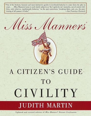 Miss Manners: A Citizen's Guide to Civility Learning & Reference