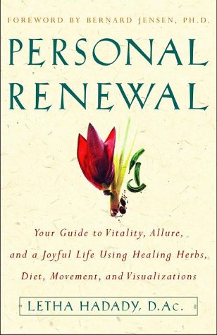 Personal Renewal: Your Guide to Vitality, Allure, and a Joyful Life Using Healing Herbs, Diet, Movement, and Visualizations Health, Nutrition & Fitness