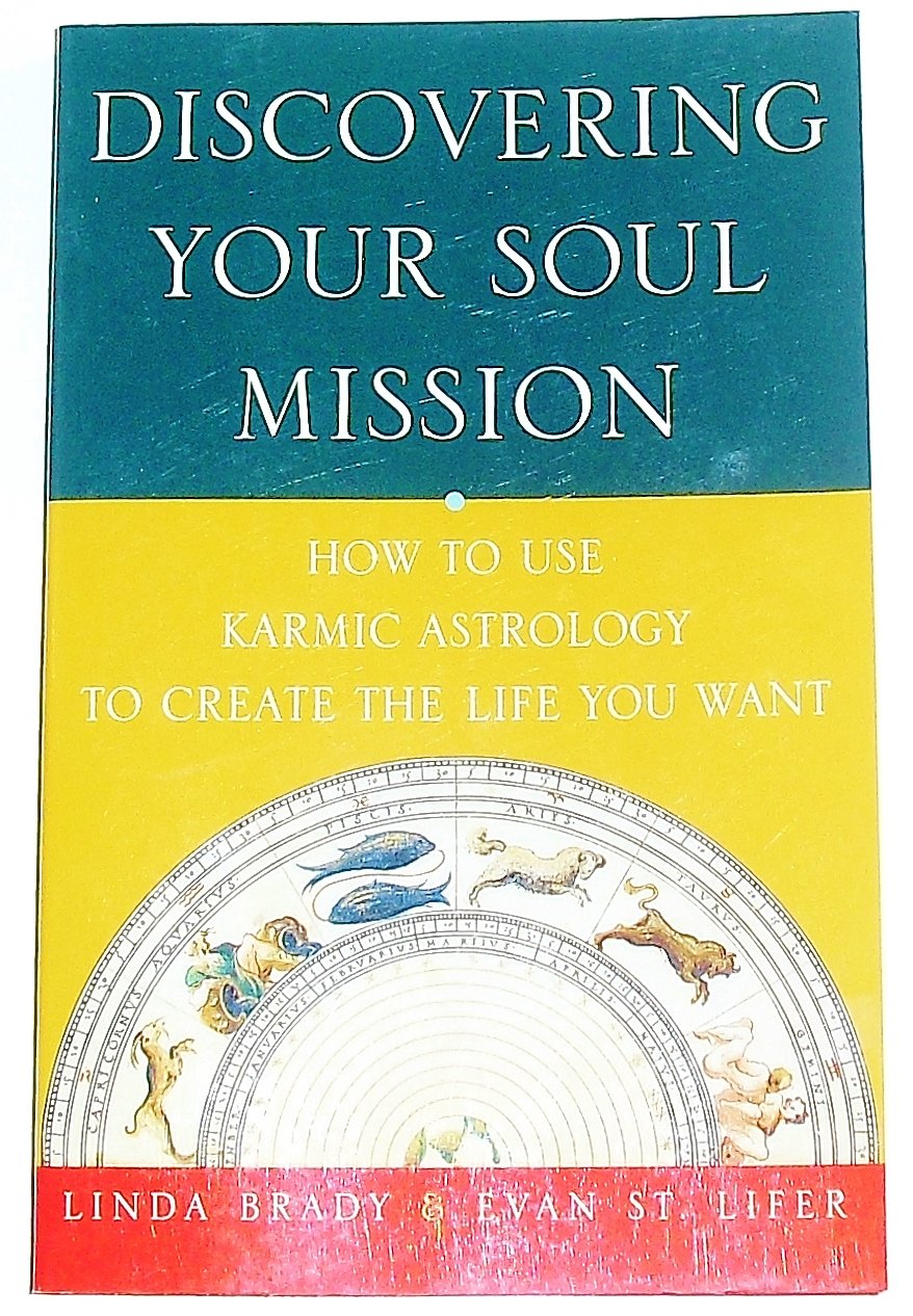 Discovering Your Soul Mission: How to Use Karmic Astrology to Create the Life You Want Religion & Esotericism