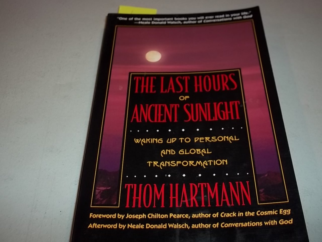 The Last Hours of Ancient Sunlight: Waking Up to Personal and Global Transformation Mathematics