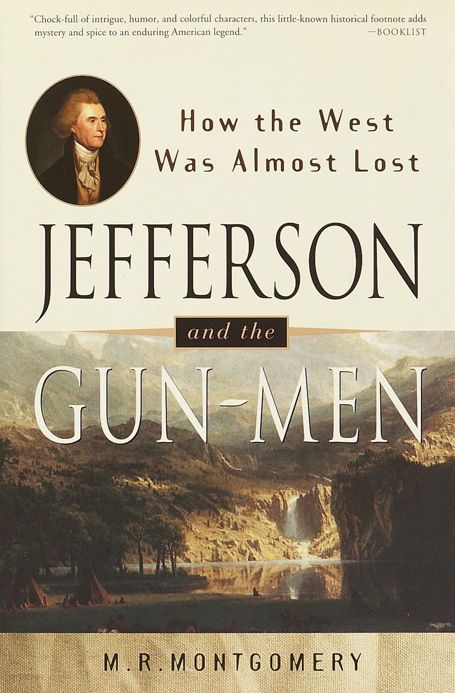 Jefferson and the Gun-Men: How the West Was Almost Lost book