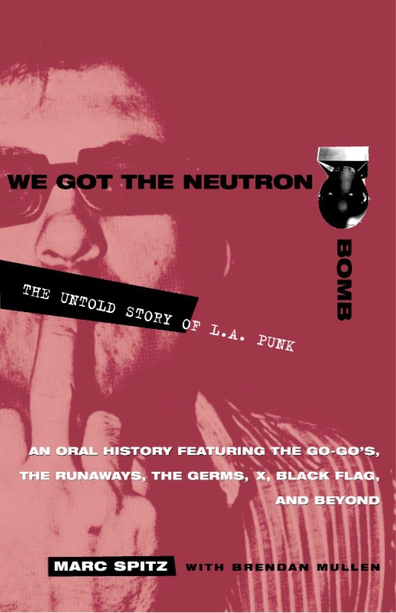 We Got the Neutron Bomb: The Untold Story of L.A. Punk Pop culture