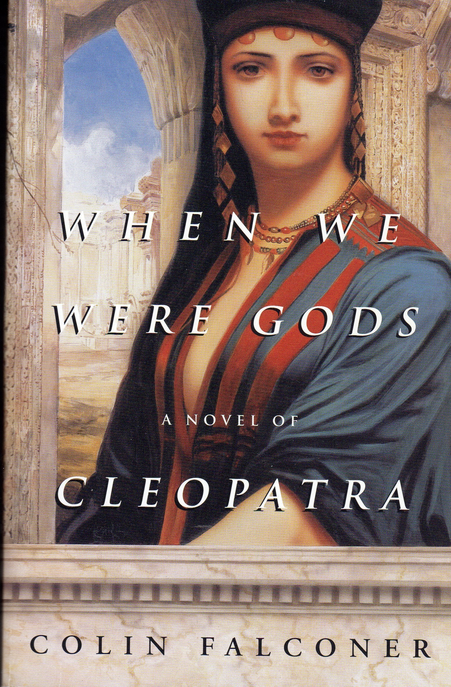 When We Were Gods: A Novel of Cleopatra Historical Fiction