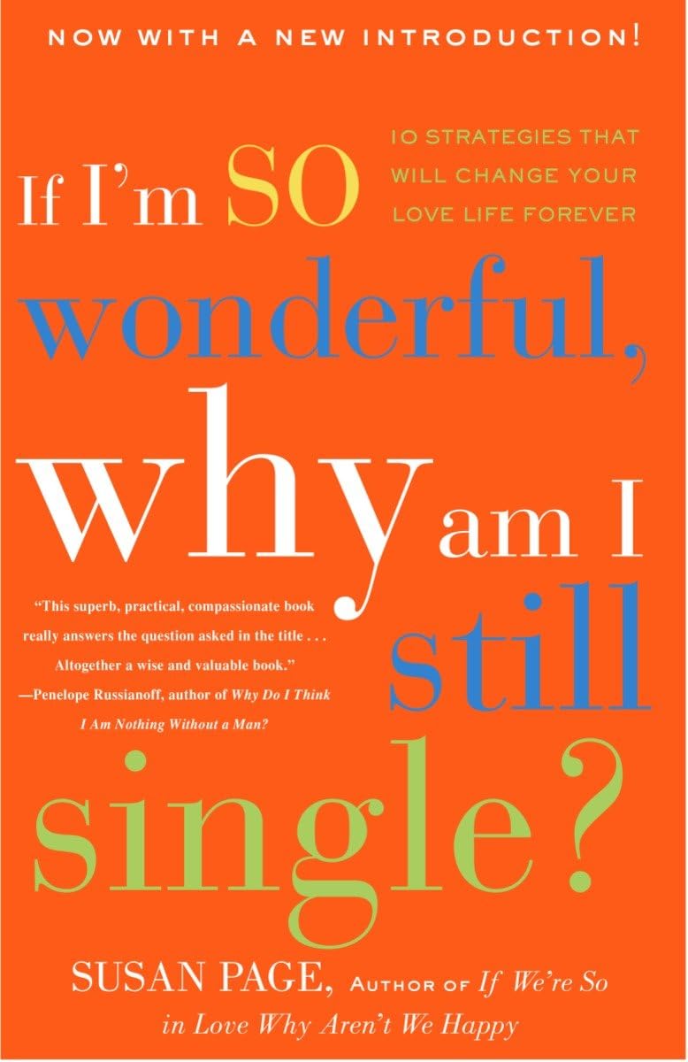 If I'm So Wonderful, Why Am I Still Single? Partnership & Love