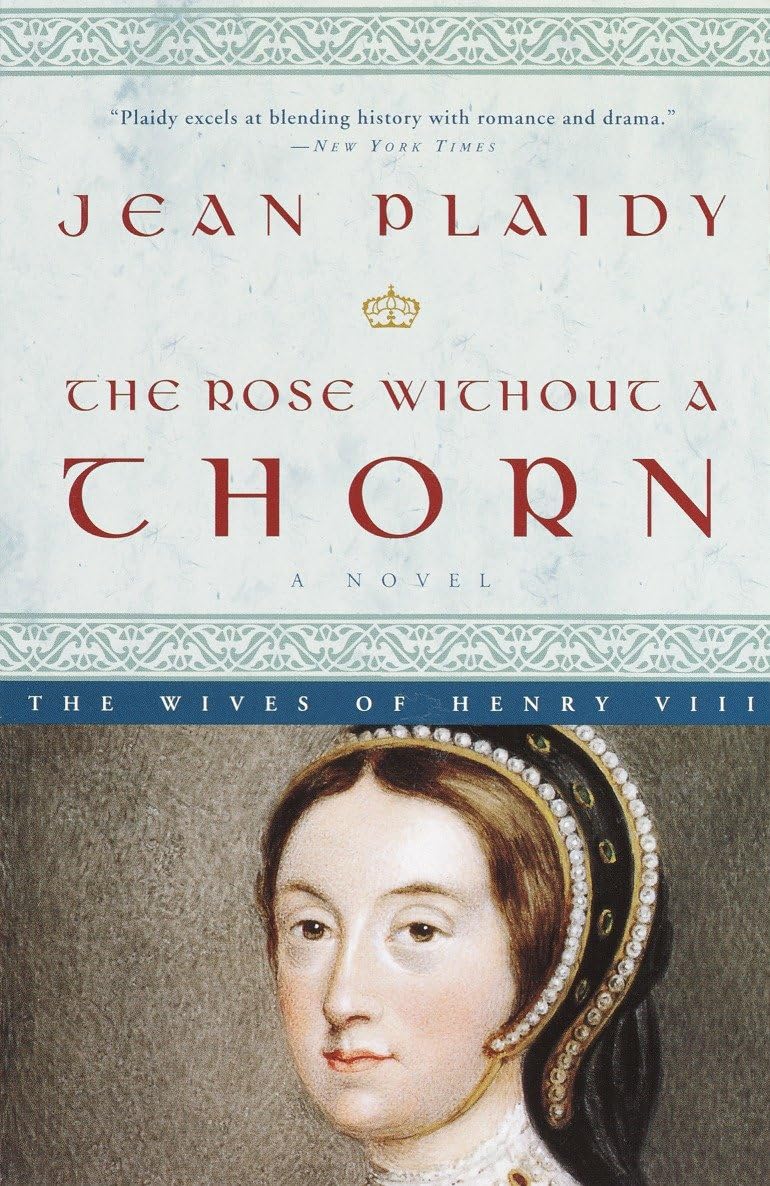 The Rose Without a Thorn: A Novel (A Queens of England Novel, Band 11) Historical Fiction