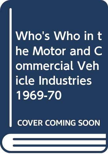 Who's Who in the Motor and Commercial Vehicle Industries 1969-70 Books