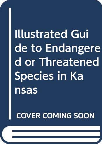 Illustrated Guide to Endangered or Threatened Species in Kansas Books
