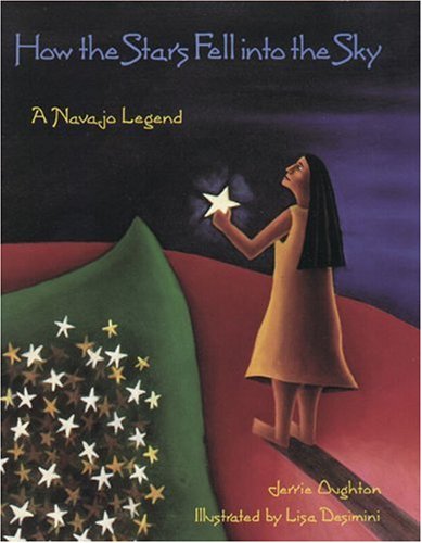 How the Stars Fell into the Sky: A Navajo Legend Books