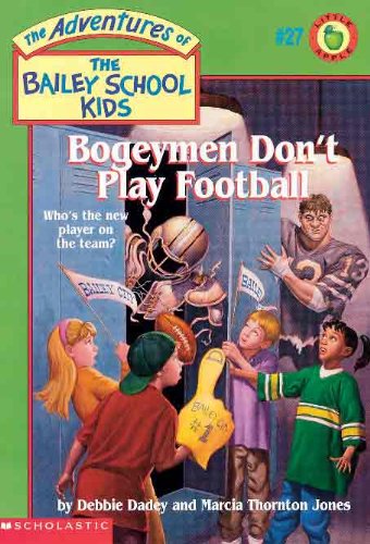 Bogeymen Don't Play Football (Adventures of the Bailey School Kids (Library)) Books