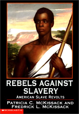 Rebels Against Slavery: American Slave Revolts Books