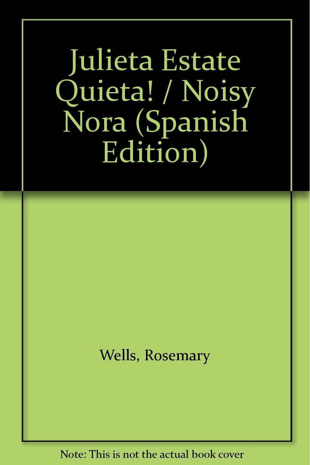 Julieta Estate Quieta! / Noisy Nora Novels & Short Stories