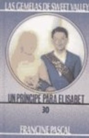 Principe Para Elisabet / Princess Elizabeth (Las Gemelas De Sweet Valley / Sweet Valley Twins) Books