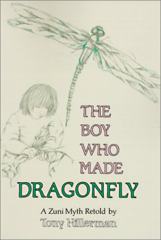 The Boy Who Made Dragonfly: A Zuni Myth Fairy Tales & Legends