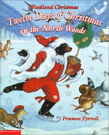 Woodland Christmas: Twelve Days of Christmas in the North Woods Books